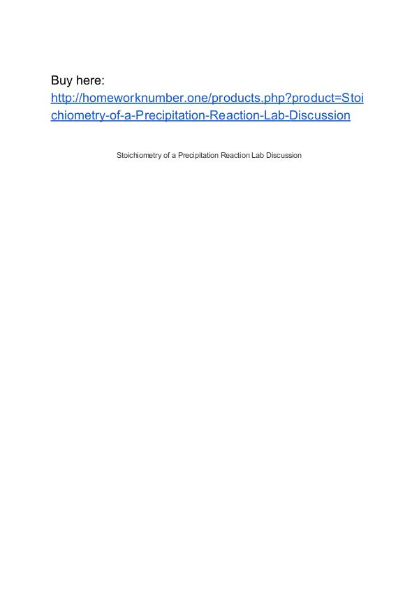 Stoichiometry of a Precipitation Reaction Lab Discussion Homework Help