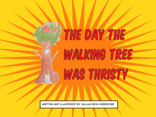The day the walking tree was thirsty 1
