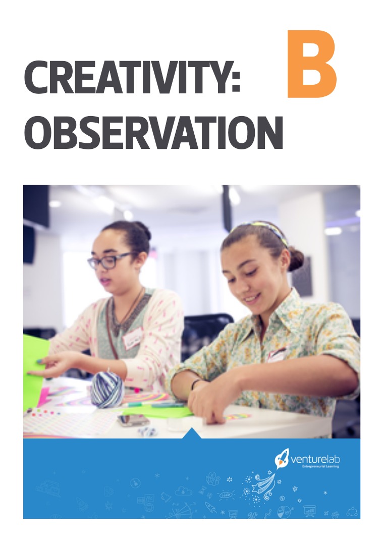 VentureLab: Grades 9-12 Creativity B: Observation