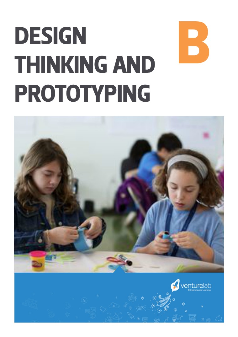 VentureLab: Grades 9-12 Design Thinking and Prototyping B