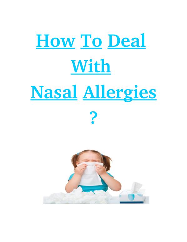 How to Deal with Nasal Allergies? How to Deal with Nasal Allergies?