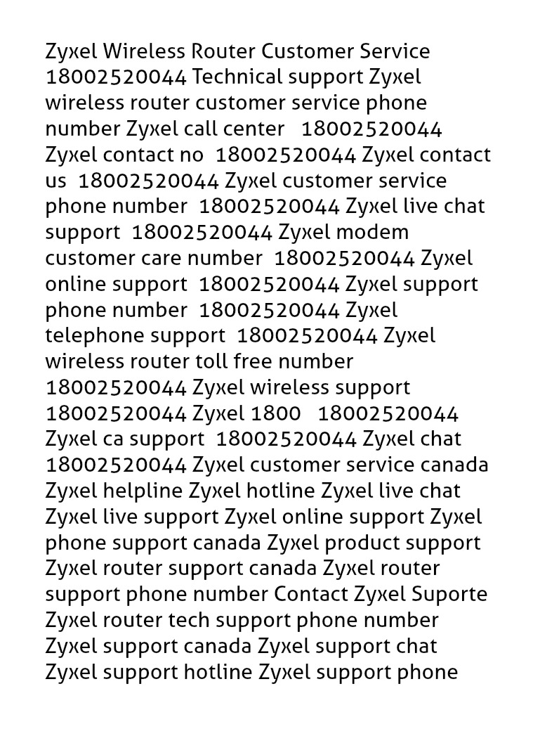 Zyxel Wireless Router Customer Service I8OO252OO44 Technical support Zyxel Wireless Router Customer Service 8OO252OO44