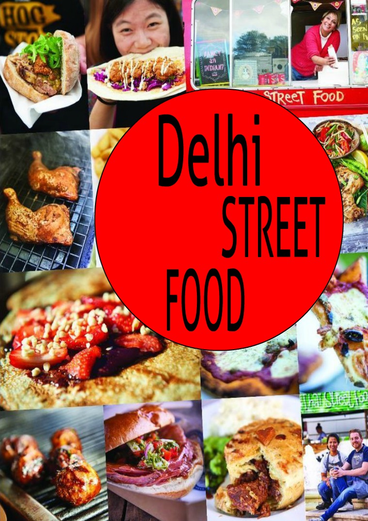 delhi street food Street food is ready-to-eat food or drink sold by