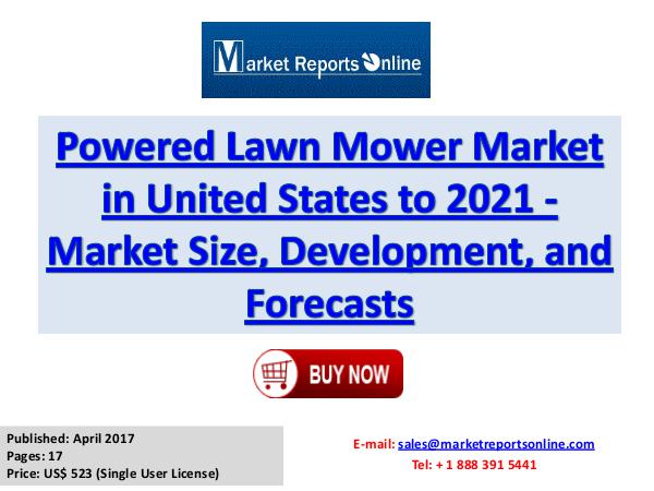 Powered Lawn Mower Market: 2017 United States Industry Trend, Profit, Powered Lawn Mower Market in United States to 2021