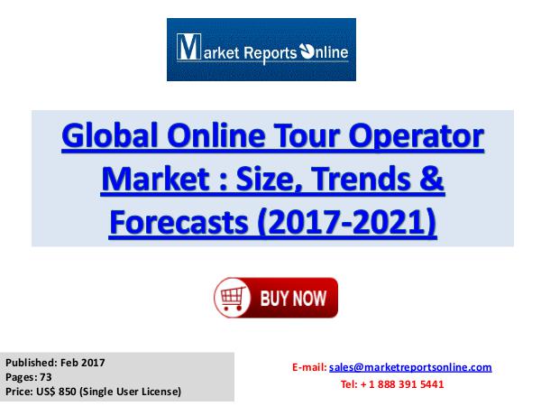 Online Tour Operator Market Research Report and Trends Forecasts 2021 Online Tour Operator Market Research Report