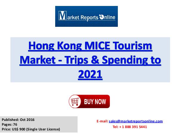 MICE Tourism Industry Hong Kong Market Trends, Share, Size and 2021 MICE Tourism Industry Hong Kong Market Trends 2021
