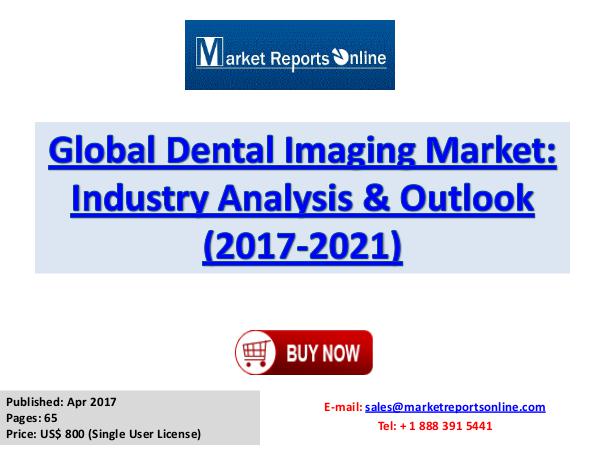 Global Dental Imaging Industry Growth Analysis and Forecasts To 2021 Dental Imaging Market: Global Industry Review