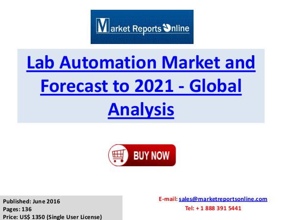 Lab Automation Industry Growth Analysis and Forecasts To 2021 Lab Automation Industry Global Market Analysis