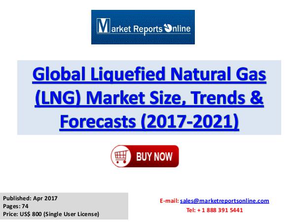 Liquefied Natural Gas Market Global Analysis 2017 2017 Liquefied Natural Gas Industry Global Market