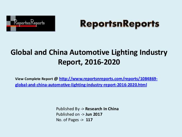 Automotive Lighting Industry 2017 Market Trends 2020 Automotive Lighting Industry: 2017 Global Market
