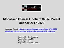 Lutetium Oxide Market Growth Analysis and Forecasts To 2022