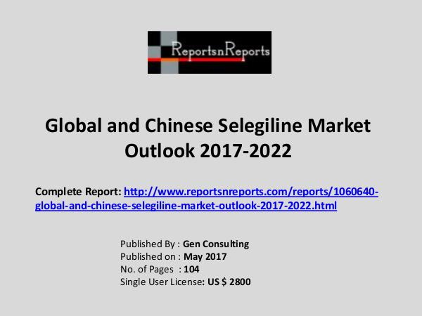 Selegiline Market Growth Analysis and Forecasts To 2022 Selegiline Market: 2017 Global Industry Trend