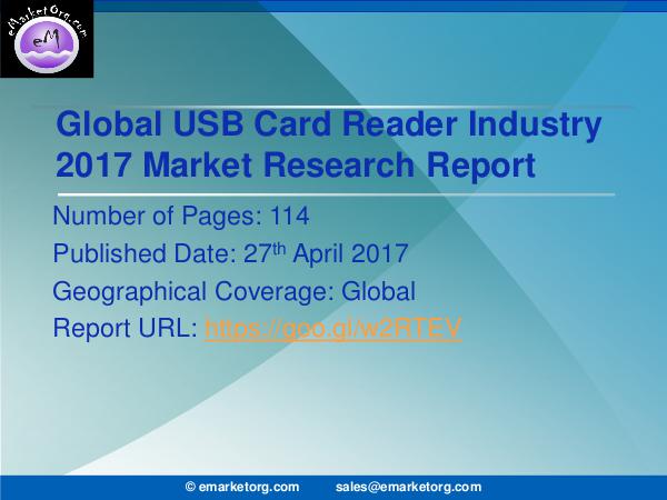 Global USB Card Reader Market Research Report 2017 USB Card Reader Market Position and Size Report fo