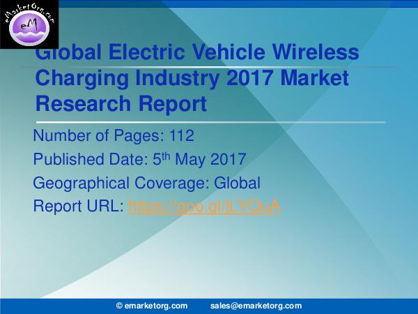 Global Electric Vehicle Wireless Charging Market Research Report 2017 Electric Vehicle Wireless Charging Industry – Glob