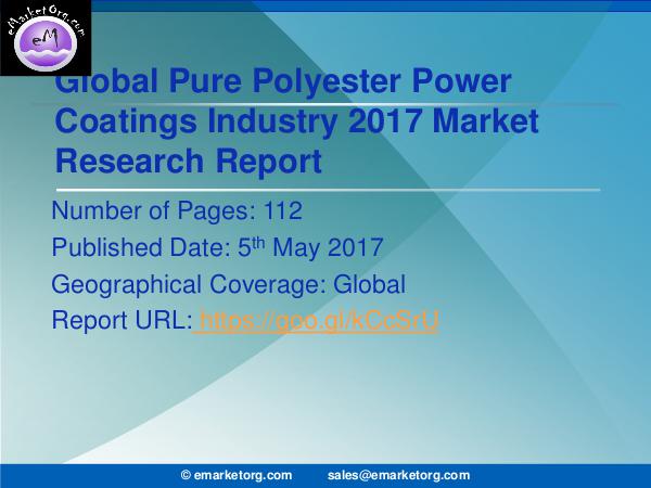 Global Pure Polyester Power Coatings Market Research Report 2017 Pure Polyester Power Coatings Market to 2021 Consu