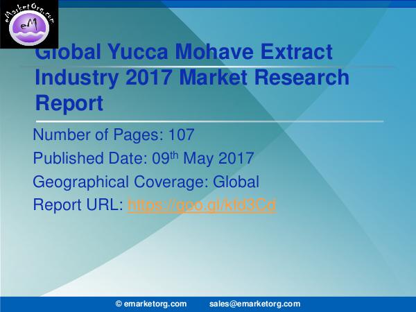 Global Yucca Mohave Extract Market Research Report 2017 Yucca Mohave Extract Market By Category By Applica