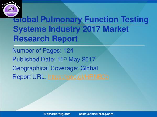 Global Pulmonary Function Testing Systems Market Research Report 2017 Pulmonary Function Testing Systems Market Emerging