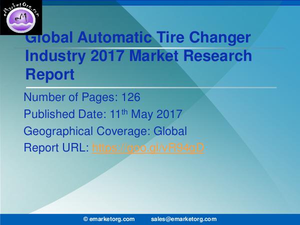 Global Automatic Tire Changer Market Research Report 2017 Automatic Tire Changer Market to 2022 Consumption