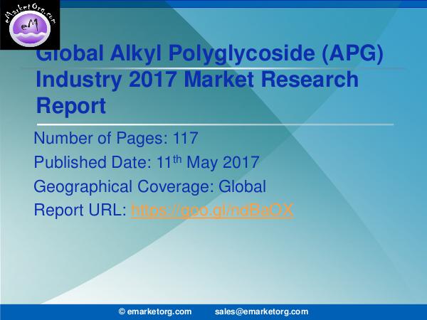 Global Alkyl Polyglycoside Market (APG) Research Report 2017 Alkyl Polyglycoside Market (APG) 2017 Business Pla