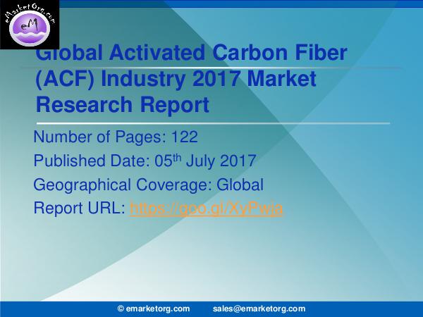 Activated Carbon Fiber (ACF) Market Research Report 2017 Activated Carbon Fiber (ACF) Market in Global Indu