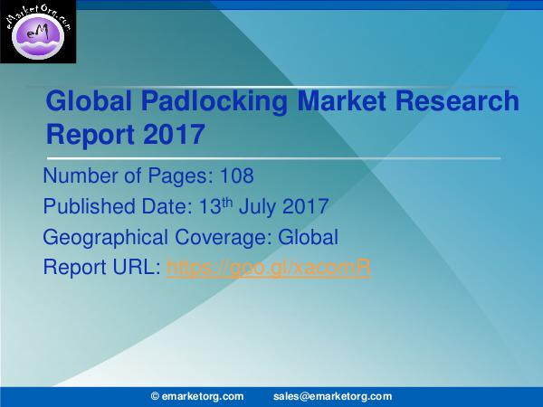Global Padlocking Market Research Report 2017 Padlocking Market Revenue, Sales Volume, Price by