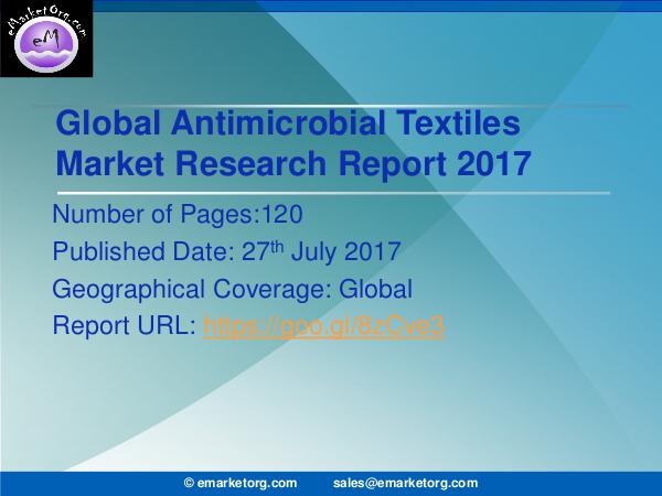 Global Antimicrobial Textiles Market Research Report 2017 Antimicrobial Textiles Market Overall Revenue, Key