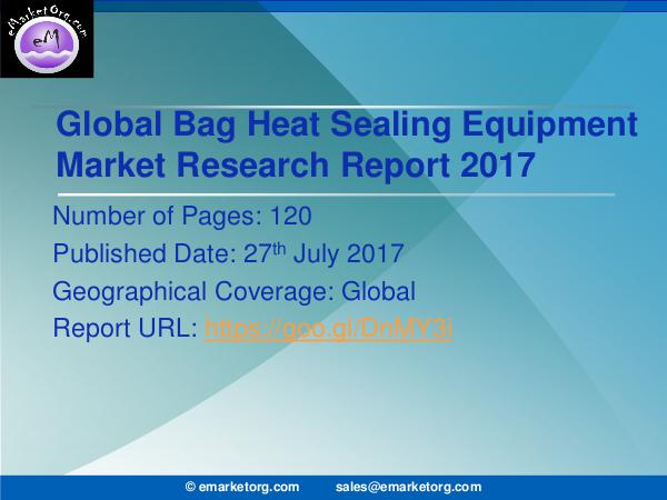 Global Bag Heat Sealing Equipment Market Research Report Baby Monitor Market Global Share, Trend and Opport