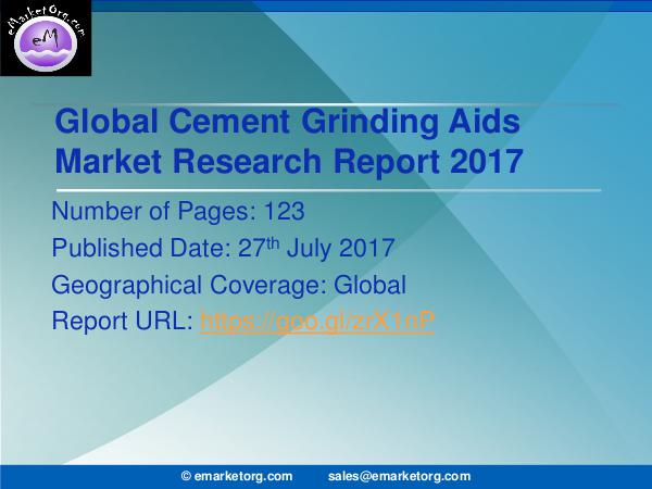 Global Cement Grinding Aids Market Research Report 2017-2022 Cement Grinding Aids Market Report on Global and U