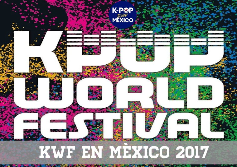 KPOP ZONE MEXICO ESPECIAL KPOP WORLD FESTIVAL MÉXICO 2017