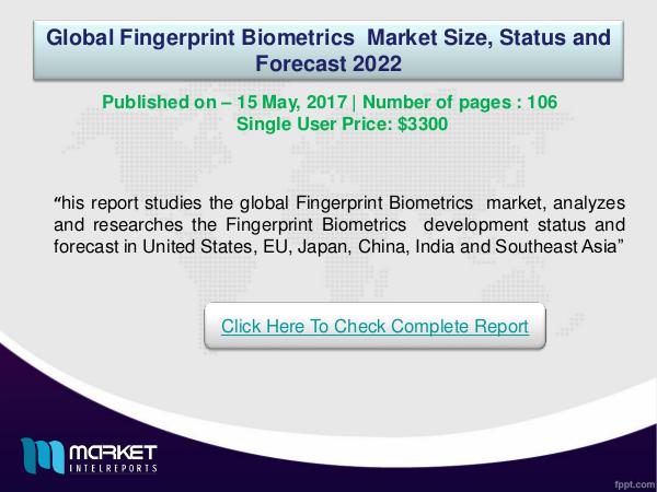 My first Magazine Global Fingerprint Biometrics Market forecast-2022