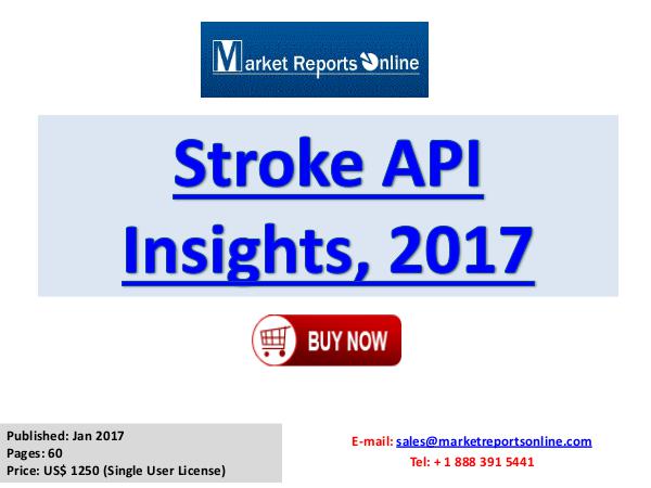 Stroke API Manufacturing Global Industry Insights Report 2017 Stroke-API Insights, 2017