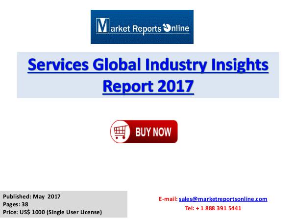 Services Industry Insights Report 2017 Services Global Industry Insights Report 2017