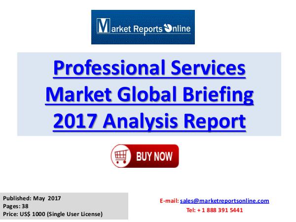 Media Market Global Briefing 2017 Report Professional Services Market