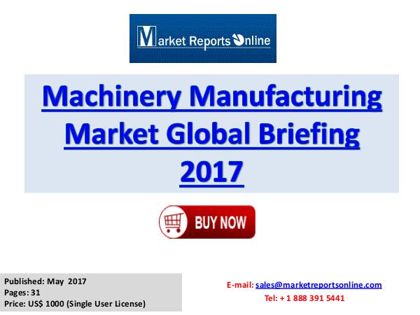 Machinery Manufacturing Manufactures, Industry Analysis 2017 Machinery Manufacturing Market