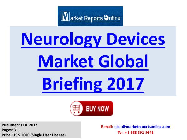 Global Neurology Devices Market Overview Report 2017 Neurology Devices Market