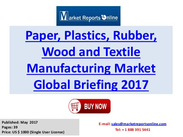 Paper, Plastics, Rubber, Wood and Textile Manufacturing Paper, Plastics, Rubber, Wood and Textile