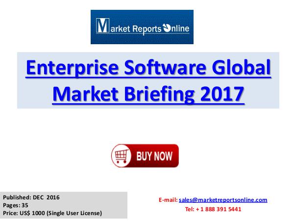Enterprise Software Global Industry Insights Report 2017 Enterprise Software Global Market