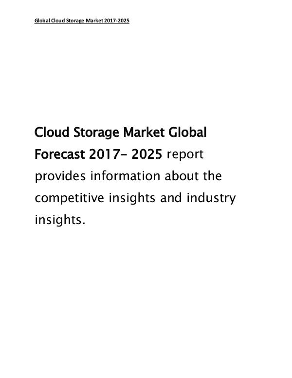 Cloud Storage Market Size and Share, Global Industry Insights 2017-25 August 2017