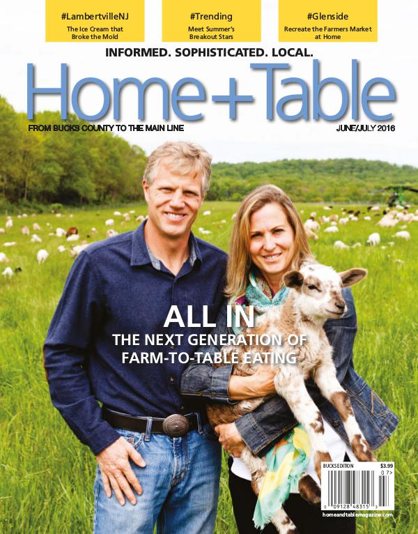 Home and Table Magazine: Greater Philadelphia Edition June/July 2016