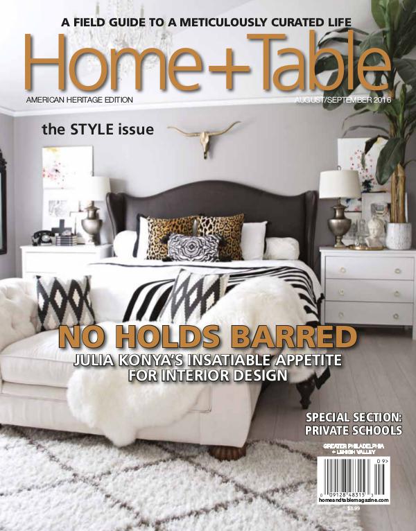 Home and Table Magazine: Greater Philadelphia Edition August/September 2016