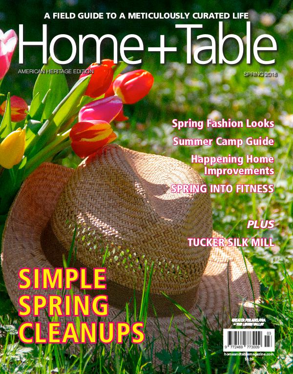 Home and Table Magazine: Greater Philadelphia Edition Spring 2018