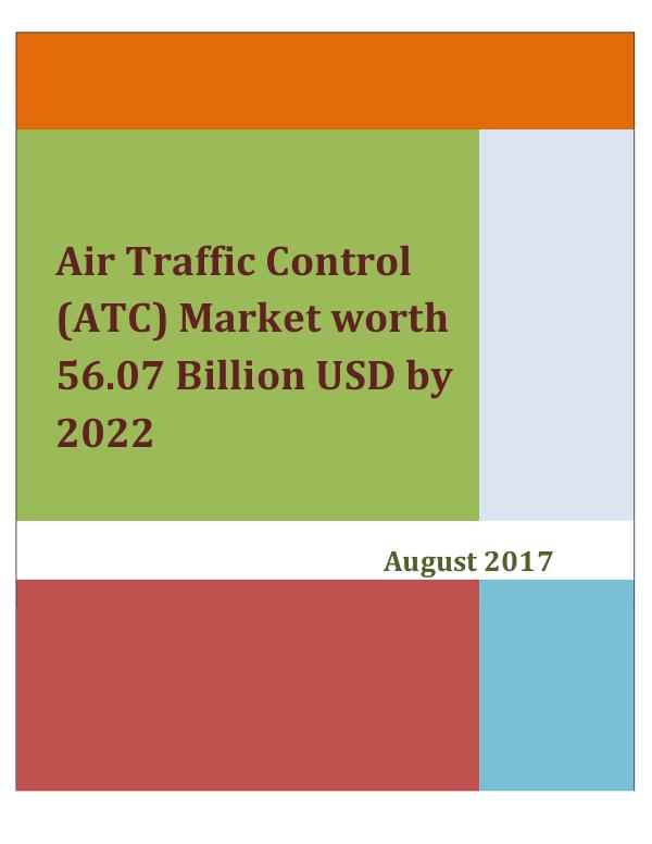 Air Traffic Control (ATC) Market worth 56.07 Billion USD by 2022 Air Traffic Control (ATC) Market