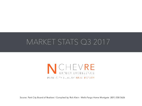 Park City Quarter 3 2017 Real Estate Market Statistics Q3 2017 Market Stats - Rick Klein Report