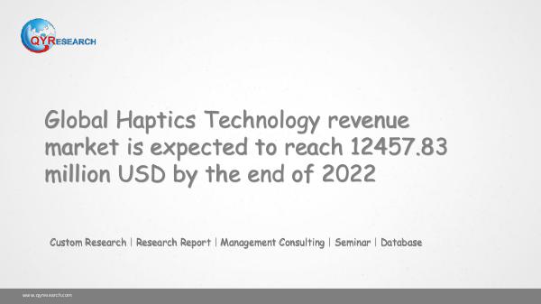 QYR Market Research Global Haptics Technology market research
