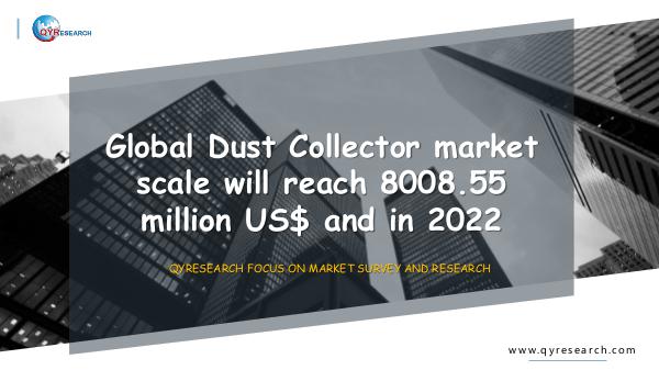QYR Market Research Global Dust Collector Market Research