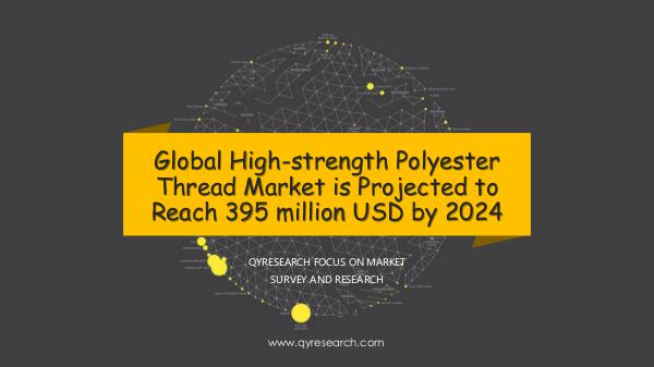QYR Market Research Global High-strength Polyester Thread Market