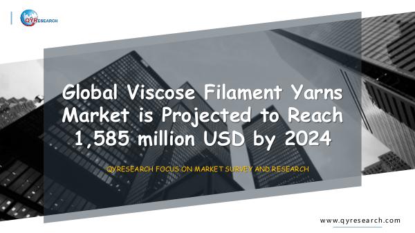 QYR Market Research Global Viscose Filament Yarns Market Research