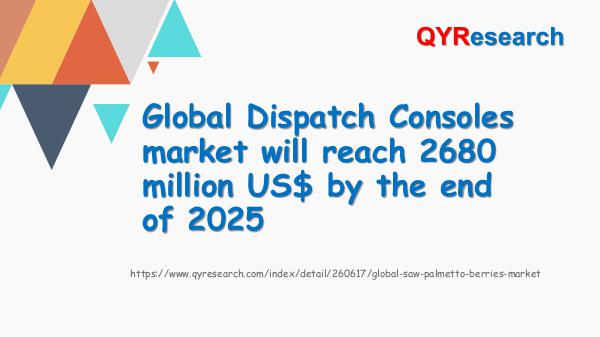 QYR Market Research Global Dispatch Consoles market research