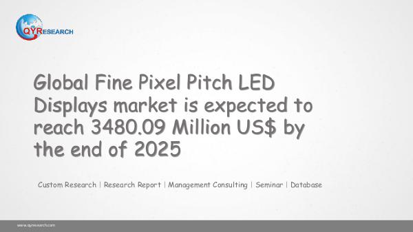 QYR Market Research Global Fine Pixel Pitch LED Displays market