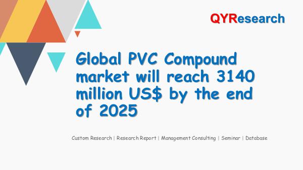 QYR Market Research Global PVC Compound market research